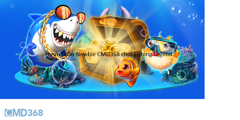 Cách chơi Fishing Legend trên CMD368