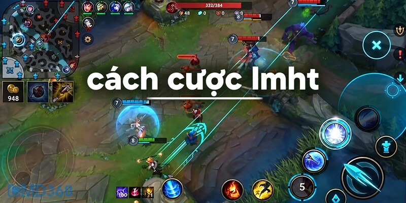 Điểm qua cách cược Liên Minh tại CMD368