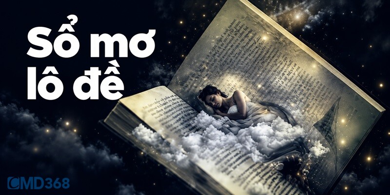 Giải mã sổ mơ Lô Đề là gì Giải mã sổ mơ Lô Đề là gì