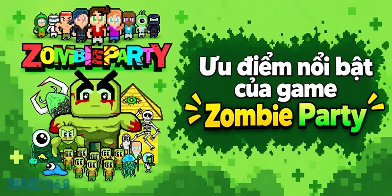 Giới thiệu siêu phẩm Zombie Party