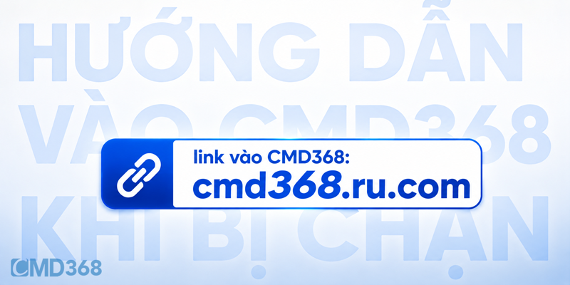 Hướng dẫn vào CMD368 khi bị chặn