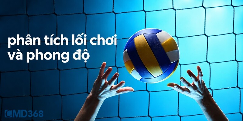 Phân tích lối chơi và phong độ