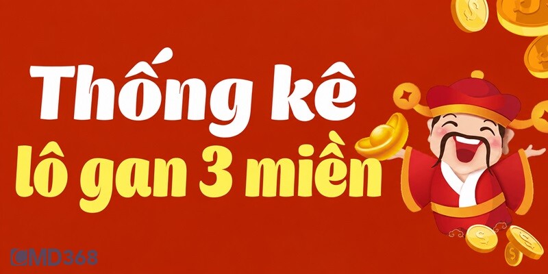 Thống kê lô gan 3 miền