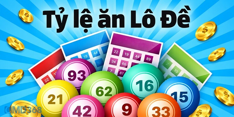 Tỷ lệ ăn Lô Đề CMD368